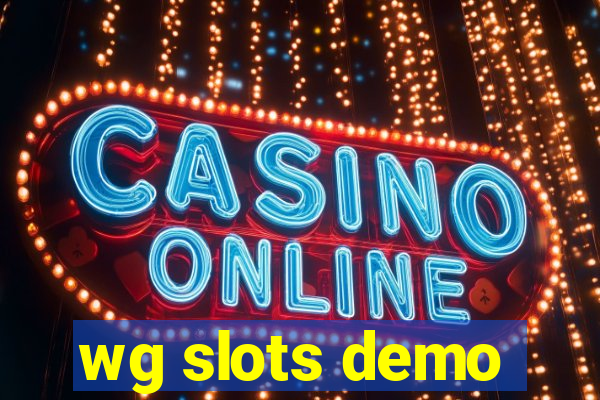 wg slots demo